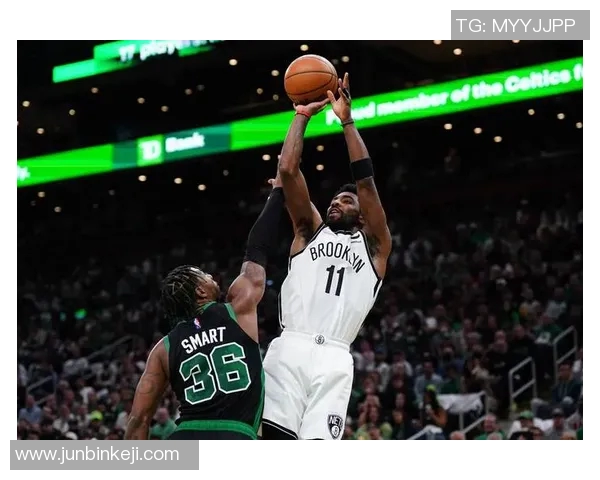 凯尔特人对阵篮网的全面分析与比赛展望 凯尔特人对阵篮网的全面分析与比赛展望