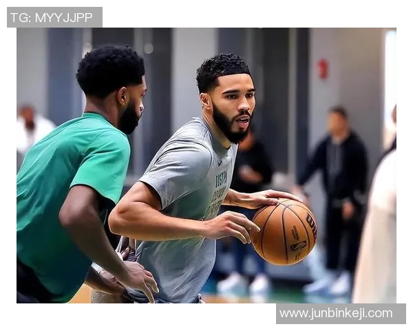 杰森塔图姆引领波士顿凯尔特人重返巅峰的精彩旅程与成长故事