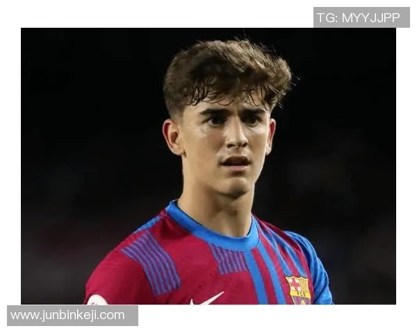 加维的崛起与未来展望：从青年才俊到足球巨星的成长之路